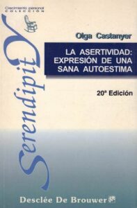Portada LA ASERTIVIDAD: EXPRESION DE UNA SANA AUTOESTIMA - OLGA CASTANYER - DECLEE DE BROUWER