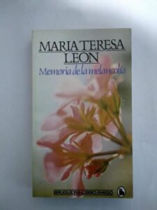 Portada MEMORIA DE LA MELANCOLIA - MARIA TERESA LEON - BRUGUERA