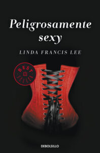 Portada PELIGROSAMENTE SEXY (SEXY 2) - LINDA FRANCIS LEE - DEBOLSILLO