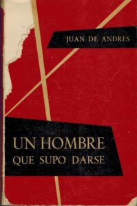 Portada UN HOMBRE QUE SUPO DARSE - JUAN DE ANDRES - SALAMANCA