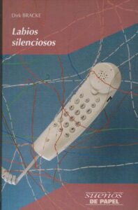 Portada LABIOS SILENCIOSOS - DIRK BRACKE - EDELVIVES