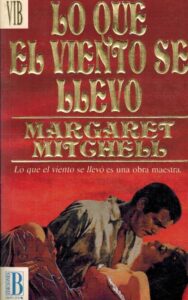 Portada LO QUE EL VIENTO SE LLEVO - MARGARET MITCHELL - EDICIONES B