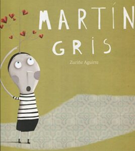 Portada MARTÍN GRIS - ZURIÑE AGUIRRE LAMAS - FUN READERS