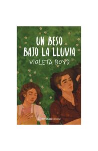 Portada UN BESO BAJO LA LLUVIA - VIOLETA BOYD - Nova Casa Editorial