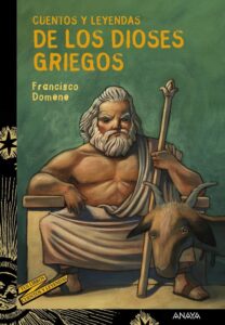Portada CUENTOS Y LEYENDAS DE LOS DIOSES GRIEGOS - FRANCISCO DOMENE - ANAYA