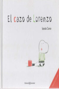 Portada EL CAZO DE LORENZO - ISABELLE CARRIER - JUVENTUD
