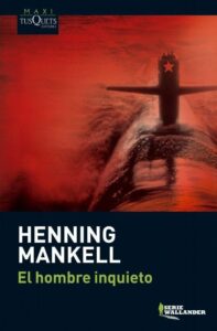 Portada EL HOMBRE INQUIETO - HENNING MANKELL - MAXI TUSQUETS