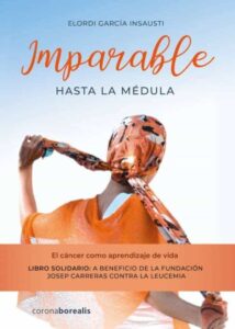 Portada IMPARABLE HASTA LA MÉDULA - GARCÍA INSAUSTI, ELORDI -