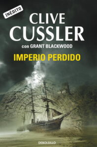 Portada IMPERIO PERDIDO  - CLIVE CUSSLER CON GRANT BLACKWOOD - DEBOLSILLO
