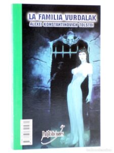 Portada LA FAMILIA VURDALAK / LA CALLE DE LA CABEZA PERDIDA - ALEXEI KONSTANTINOVICH TOLSTOI / JEAN RAY - PULP EDICIONES