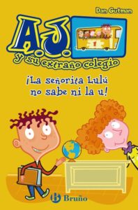 Portada ¡LA SEÑORITA LULÚ NO SABE NI LA U! - DAN GUTMAN - BRUÑO
