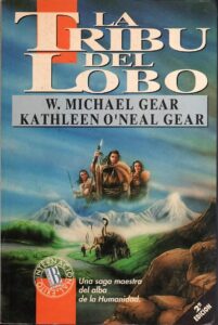 Portada LA TRIBU DEL LOBO - W. MICHAEL GEAR Y KATHLEEN O NEAL GEAR - EDICIONES B