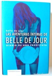 Portada LAS AVENTURAS ÍNTIMAS DE BELLE DE JOUR. DIARIO DE UNA PROSTITUTA - BELLE DE JOUR - CIRCULO DE LECTORES