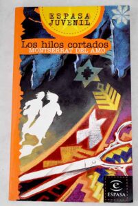 Portada LOS HILOS CORTADOS - MONTSERRAT DEL AMO - ESPASA