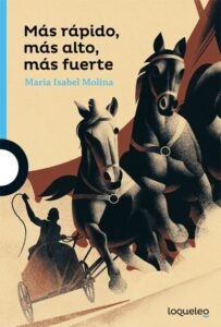 Portada MÁS RÁPIDO, MÁS ALTO, MÁS FUERTE - Mª ISABEL MOLINA - SANTILLANA