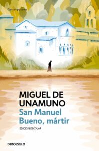 Portada SAN MANUEL BUENO, MÁRTIR  - MIGUEL DE UNAMUNO - DEBOLSILLO