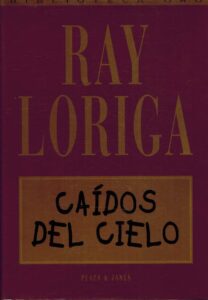 Portada CAIDOS DEL CIELO - RAY LORIGA - PLAZA Y JANES