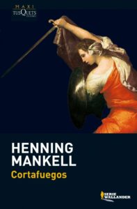 Portada CORTAFUEGOS - HENNING MANKELL - TUSQUETS