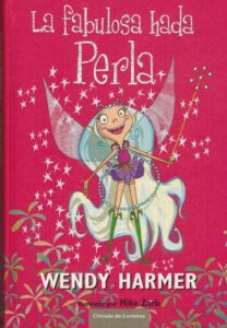 Portada LA FABULOSA HADA PERLA  - WENDY HARMER - CIRCULO DE LECTORES