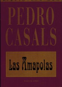 Portada LAS AMAPOLAS - PEDRO CASALS - PLAZA Y JANES