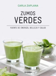Portada ZUMOS VERDES. FUENTES DE ENERGÍA, BELLEZA Y SALUD - CARLA ZAPLANA - GRIJALBO