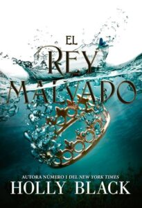 Portada EL REY MALVADO - HOLLY BLACK - HIDRA