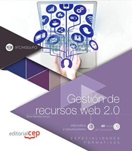 Portada GESTIÓN DE RECURSOS WEB 2.0 (IFCM006PO). ESPECIALIDADES FORMATIVAS - SILVIA PATO RICO - CEP EDITORIAL