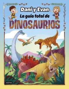 Portada LA GUÍA TOTAL DE DINOSAURIOS - DANI Y EVAN (NUEVO AUTOR) - ESPASA CALPE