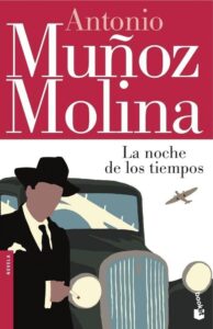 Portada LA NOCHE DE LOS TIEMPOS - ANTONIO MUÑOZ MOLINA - BOOKET