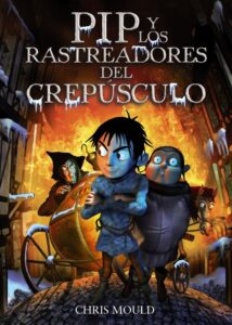 Portada PIP Y LOS RASTREADORES DEL CREPÚSCULO - CHRIS MOULD - ANAYA