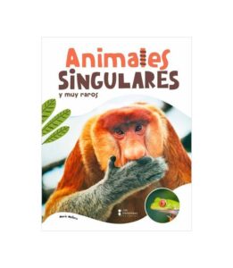 Portada -ANIMALES SINGULARES Y MUY RAROS - UNIVERSO ANIMAL - EQUIPO EDITORIAL -