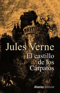 Portada EL CASTILLO DE LOS CÁRPATOS - JULIO VERNE - ALIANZA