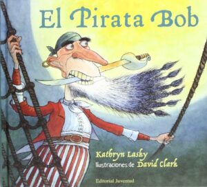 Portada EL PIRATA BOB - LASKY - CLARK - JUVENTUD
