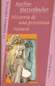 Portada HISTORIA DE UNA PROSTITUTA VIENESA - JOSEFINE MUTZENBACHER - CIRCULO DE LECTORES