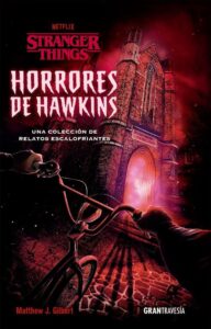 Portada HORRORES DE HAWKINS - GILBERT, MATTHEW J. -