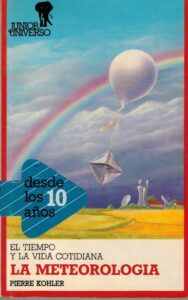 Portada LA METEOROLOGIA. EL TIEMPO Y LA VIDA COTIDIANA - PIERRE KOHLER - ALTEA