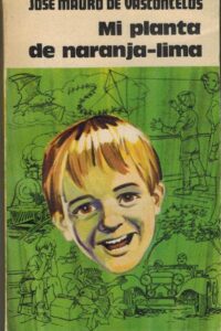 Portada MI PLANTA DE NARANJA-LIMA - JOSE MAURO DE VASCONCELOS - EL ATENEO