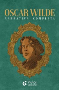 Portada OSCAR WILDE NARRATIVA COMPLETA - OSCAR WILDE - PLUTON EDICIONES