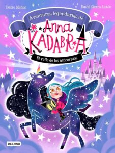 Portada ANNA KADABRA. AVENTURAS LEGENDARIAS 1. EL VALLE DE - MAÑAS, PEDRO / SIERRA LISTÓN, DAVID - ESPASA CALPE