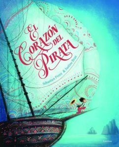 Portada CORAZON DEL PIRATA. EDELVIVES - PEREZ, SÉBASTIEN;BRAX, JUSTINE - DESTINO