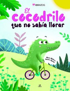 Portada -EL COCODRILO QUE NO SABÍA LLORAR - ABRAZOS - EQUIPO EDITORIAL -