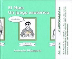 Portada EL MUS: UN JUEGO ESOTÉRICO - ANTONIO BLÁZQUEZ MORALES - AUTOEDICION