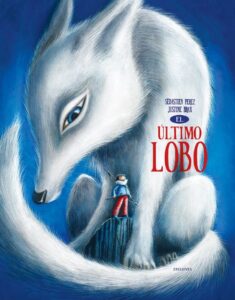 Portada EL ULTIMO LOBO.   EDELVIVES - PEREZ,SEBASTIEN - DESTINO
