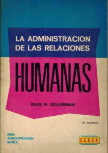 Portada LA ADMINISTRACION DE LAS RELACIONES HUMANAS - SAUL W GELLERMAN - CONTINENTAL