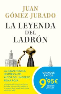 Portada LA LEYENDA DEL LADRÓN. DEBOLSILL - GOMEZ-JURADO, JUAN - EDICIONES B