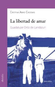 Portada LA LIBERTAD DE AMAR - CRISTINA ABAD CADENAS - PALABRA