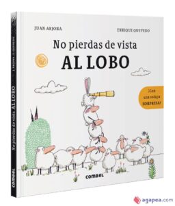Portada NO PIERDAS DE VISTA AL LOBO. COM - ARJONA VAZQUEZ, JUAN - COMBEL