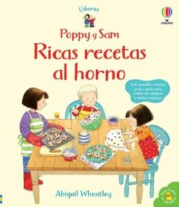Portada POPPY Y SAM RICAS RECETAS PARA EL HORNO - WHEATLEY, ABIGAIL -