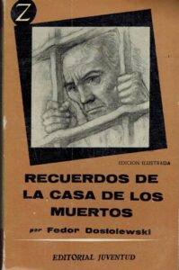 Portada RECUERDOS DE LA CASA DE LOS MUERTOS - FEDOR DOSTOIEWSKI - JUVENTUD
