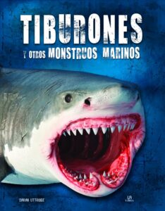 Portada -TIBURONES Y OTROS MONSTRUOS MARINOS - CRIATURAS T - UTTRIDGE, SARAH -